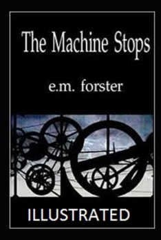 Paperback The Machine Stops Illustrated Book