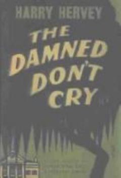 Hardcover The Damned Don't Cry Book