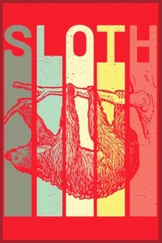 Sloth: Notebook Journal for Kids & men , women…. with more than 100 lined page - Composition Size (6*9)