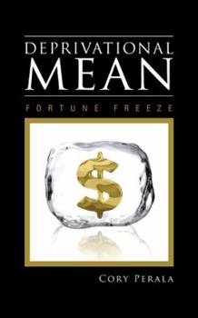 Paperback Deprivational Mean: Fortune Freeze Book