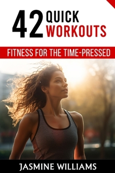 Paperback Fitness for the Time-Pressed: 42 Quick Workouts Book