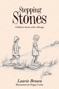 Paperback Stepping Stones: Children's Stories with a Message Book