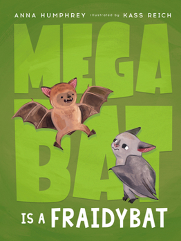 Hardcover Megabat Is a Fraidybat Book