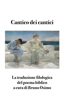 Paperback Cantico dei cantici: versione filologica del libro della Bibbia [Italian] Book
