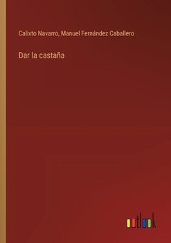 Paperback Dar la castaña [Spanish] Book