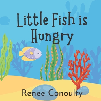 Paperback Little Fish is Hungry Book