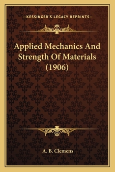 Paperback Applied Mechanics And Strength Of Materials (1906) Book