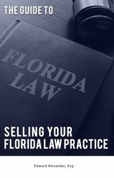Perfect Paperback The Guide to Selling Your Florida Law Practice Book