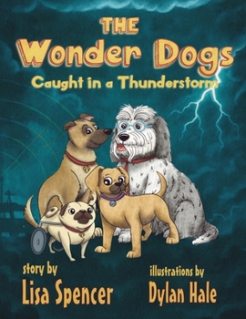 Paperback The Wonder Dogs: Caught in a Thunderstorm Book
