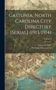 Hardcover Gastonia, North Carolina City Directory [serial] (1913/1914); Volume 2 Book