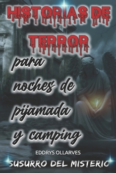 Paperback Historias de Terror para Noches de Pijamadas y Camping [Spanish] Book