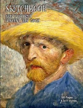 Sketchbook - Self Portrait - Vincent van Gogh: 300 Pages - 8.5x11 Inches