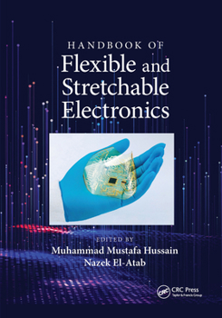 Paperback Handbook of Flexible and Stretchable Electronics Book