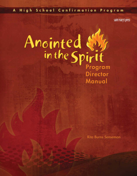 Paperback Anointed in the Spirit Program Director Manual (Hs): A High School Confirmation Program Book