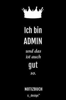 Paperback Notizbuch f?r Admins / Admin: Originelle Geschenk-Idee [120 Seiten kariertes blanko Papier] [German] Book