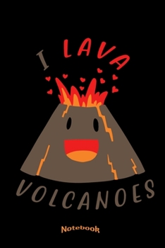 Paperback My Volcano Lava Love Notebook: Cute Geology Themed Notebook, Diary or Journal Gift for Geologists, Geography Teachers, Students, Professors & Anyone Book