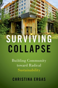 Paperback Surviving Collapse: Building Community Toward Radical Sustainability Book