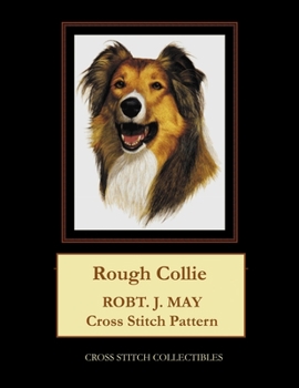 Paperback Rough Collie: Robt. J. May Cross Stitch Pattern [Large Print] Book