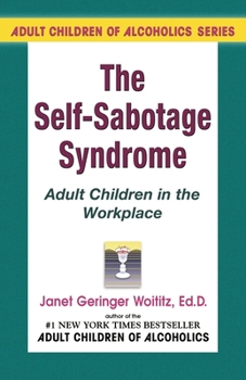 Paperback Self-Sabotage Syndrome: Adult Children in the Workplace Book