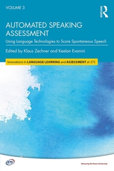 Paperback Automated Speaking Assessment: Using Language Technologies to Score Spontaneous Speech Book