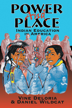 Paperback Power and Place: Indian Education in America Book