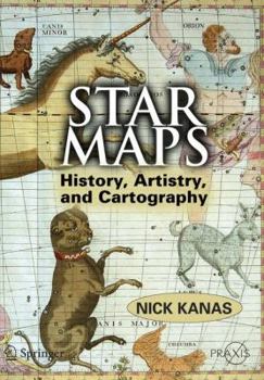 Star Maps: History, Artistry, and Cartography (Springer Praxis Books / Popular Astronomy) - Book  of the Springer Praxis Books: Popular Astronomy