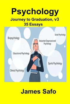 Psychology: Journey to Graduation, volume 3: 35 Essays