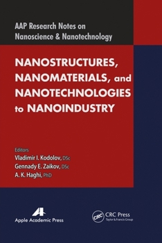 Paperback Nanostructures, Nanomaterials, and Nanotechnologies to Nanoindustry Book