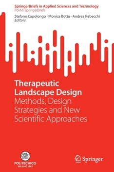 Paperback Therapeutic Landscape Design: Methods, Design Strategies and New Scientific Approaches Book