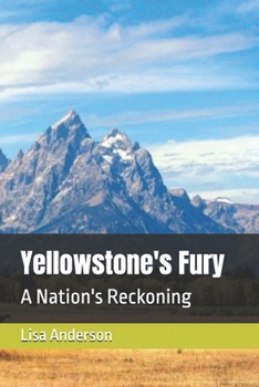 Paperback Yellowstone's Fury: A Nation's Reckoning Book