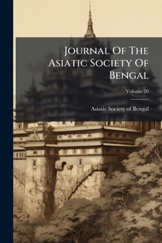 Paperback Journal of the Asiatic Society of Bengal, Volume 20... Book