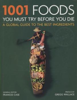 1001 Foods You Must Eat Before You Die - Book  of the 1001 Before You Die