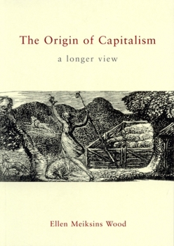 Paperback The Origin of Capitalism the Origin of Capitalism: A Longer View a Longer View Book