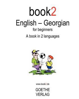 Paperback Book2 English - Georgian For Beginners: A Book In 2 Languages Book