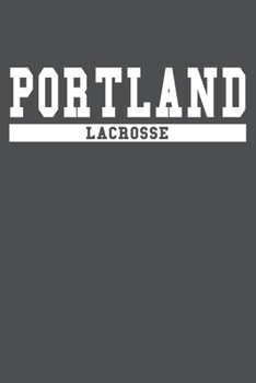 Portland Lacrosse: American Campus Sport Lined Journal Notebook