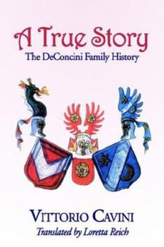 Hardcover A True Story: The Deconcini Family History Book