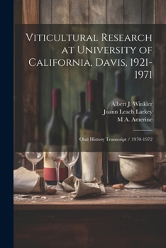 Paperback Viticultural Research at University of California, Davis, 1921-1971: Oral History Transcript / 1970-1972 Book