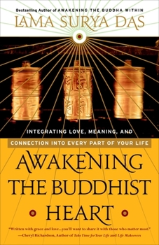Paperback Awakening the Buddhist Heart: Integrating Love, Meaning, and Connection into Every Part of Your Life Book