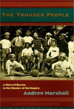Hardcover The Trouser People: A Story of Burma in the Shadow of the Empire Book