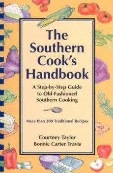 Paperback The Southern Cook's Handbook: A Step-By-Step Guide to Old-Fashioned Southern Cooking Book