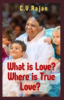 Paperback What is Love? Where is True Love? Book