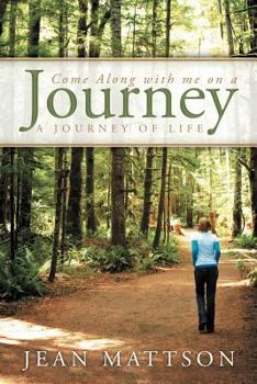 Paperback Come Along with Me on a Journey: A Journey of Life Book