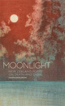 Paperback Moonlight: New Zealand Poems on Death And Dying Book