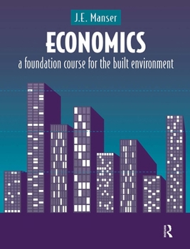 Paperback Economics: A Foundation Course for the Built Environment Book