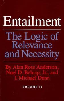 Hardcover Entailment, Vol. II: The Logic of Relevance and Necessity Book