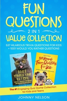 Paperback Fun Questions 2 in 1 Value Collection: The #1 Engaging Quiz Game Collection for Kids, Teens and Adults [Large Print] Book