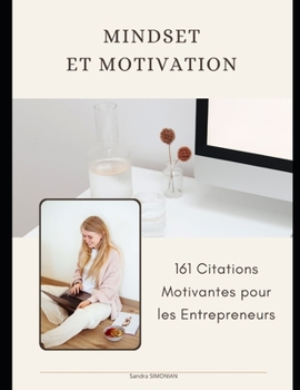 Paperback Mindset et motivation: 161 Citations Motivantes pour les Entrepreneurs [French] Book