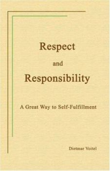 Paperback Respect and Responsibility: A Great Way to Self-Fulfillment Book