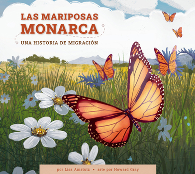 Las Mariposas Monarca: Una Historia de Migración