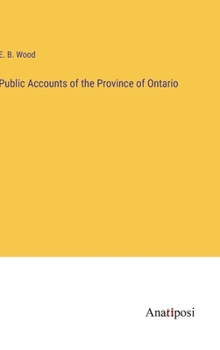 Hardcover Public Accounts of the Province of Ontario Book